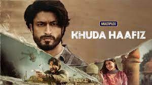 khuda haafiz full movie